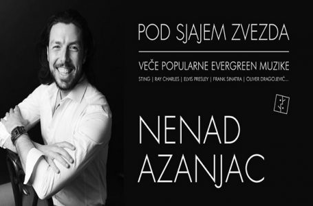 Nenad Azanjac, koncert „Pod sjajem zvezda“