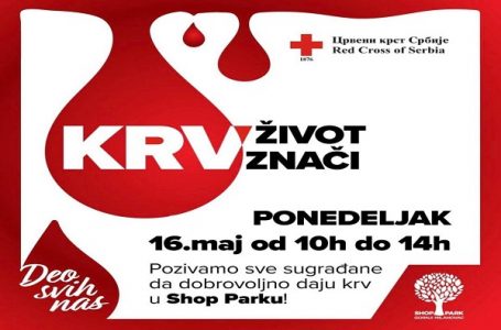 Akcija dobrovoljnog davanja krvi 16. maja u Shop parku