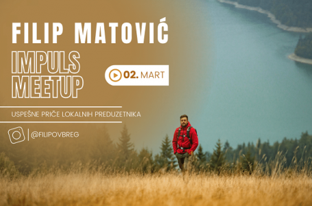 Impuls centar: ,,Priče uspešnih lokalnih preduzetnika’’ – Filip Matović