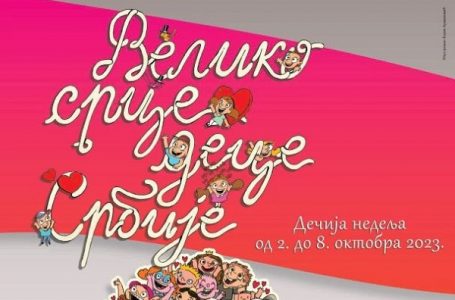 Dečja nedelja: „Veliko srce dece Srbije“