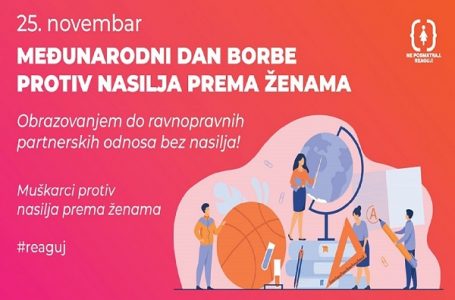 Međunarodni dan borbe protiv nasilja prema ženama: Ne posmatraj, reaguj