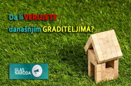 GLAS NARODA: Da li verujete današnjim graditeljima? (VIDEO)