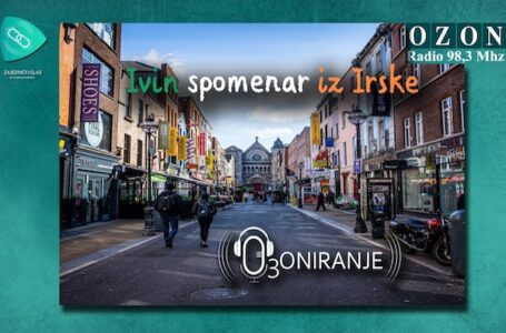 OZONIRANJE: Ivin spomenar iz Irske (AUDIO)