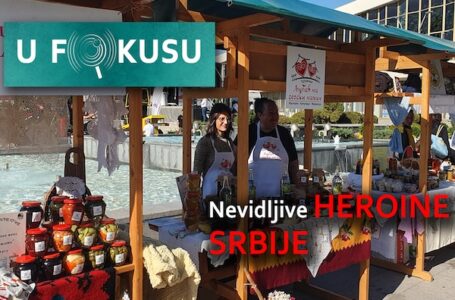 U FOKUSU: Nevidljive heroine Srbije (VIDEO)